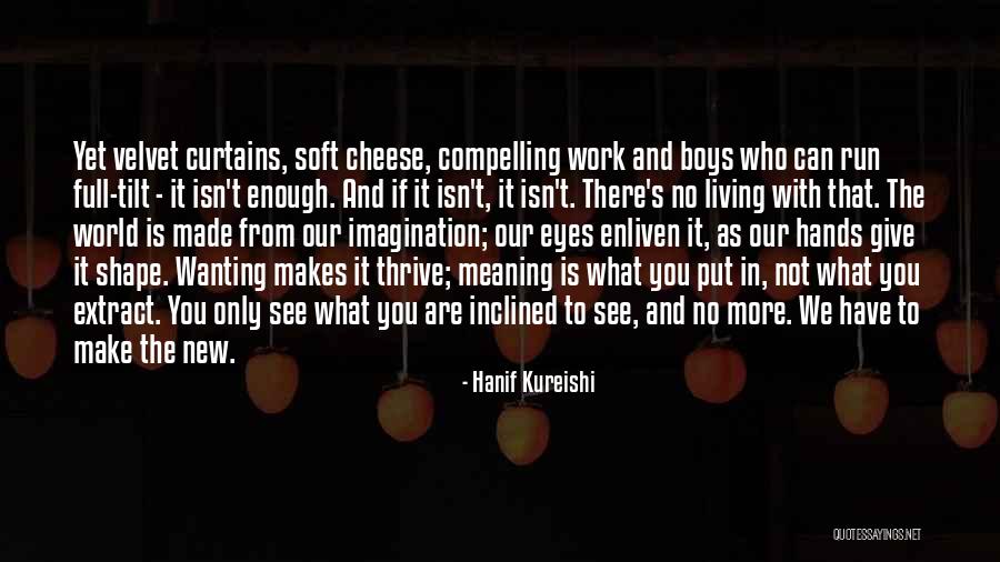 Hanif Kureishi Intimacy Quotes By Hanif Kureishi