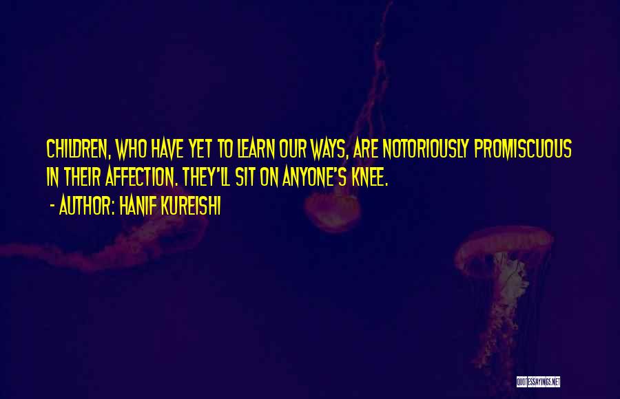 Hanif Kureishi Quotes 1166700