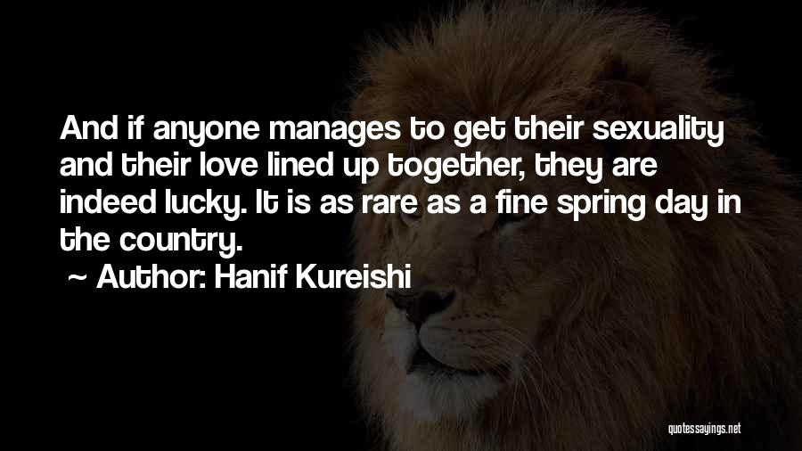 Hanif Kureishi Quotes 1525287