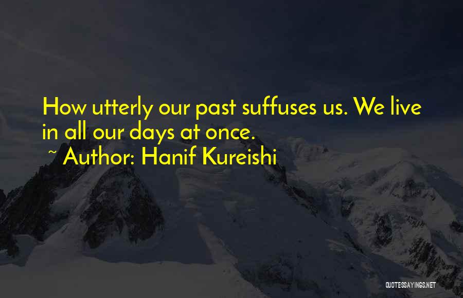 Hanif Kureishi Quotes 891474
