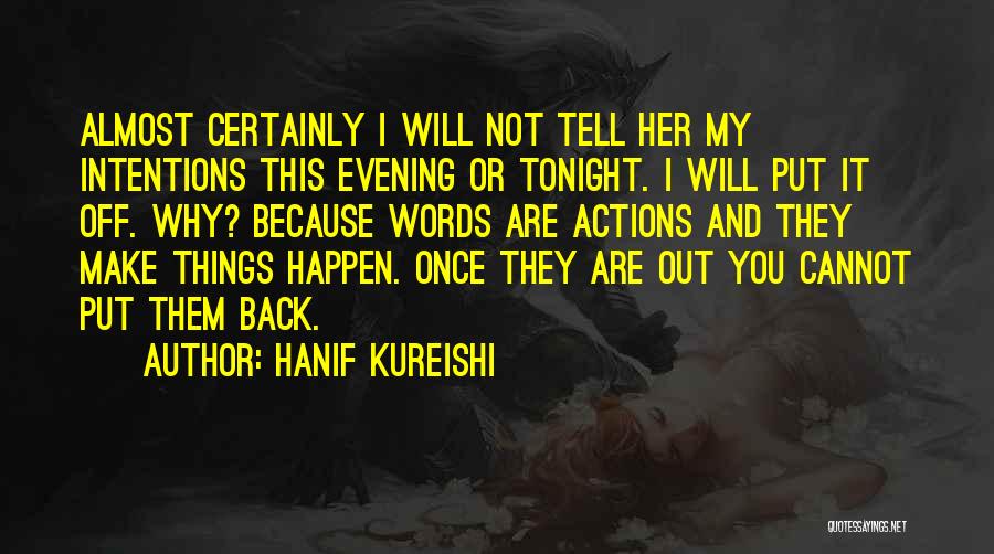 Hanif Kureishi Something To Tell You Quotes By Hanif Kureishi