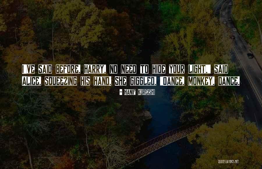 Hanif Quotes By Hanif Kureishi Hanif Quotes By Hanif Kureishi