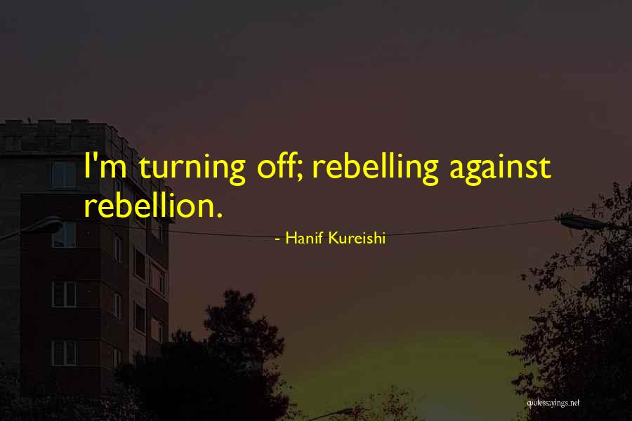 Hanif Quotes By Hanif Kureishi Hanif Quotes By Hanif Kureishi
