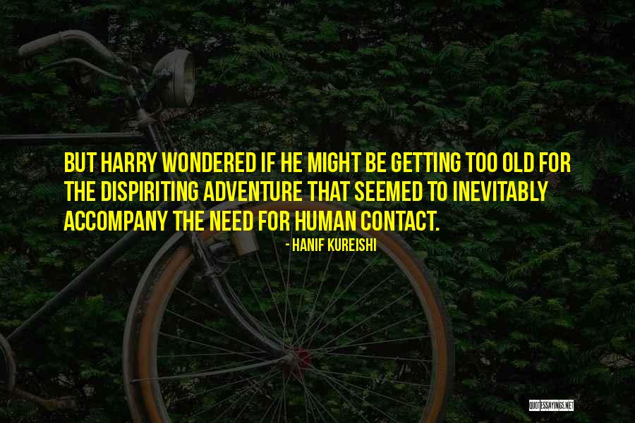 Hanif Quotes By Hanif Kureishi Hanif Quotes By Hanif Kureishi