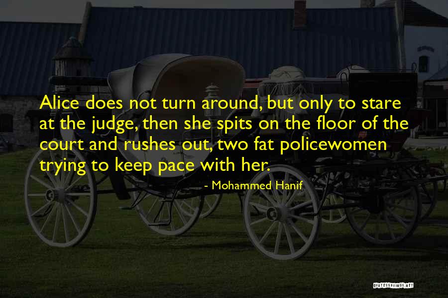 Hanif Quotes By Mohammed Hanif