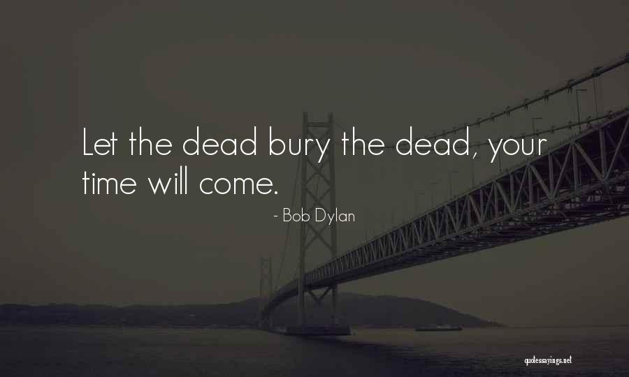 Hanjo Akhiyan Quotes By Bob Dylan Hanjo Akhiyan Quotes By Bob Dylan