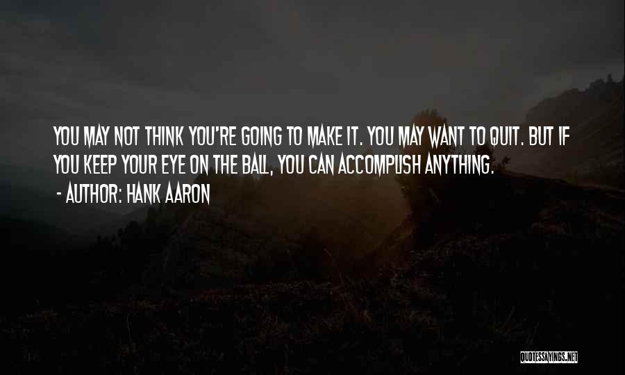 Hank Aaron Quotes 112749