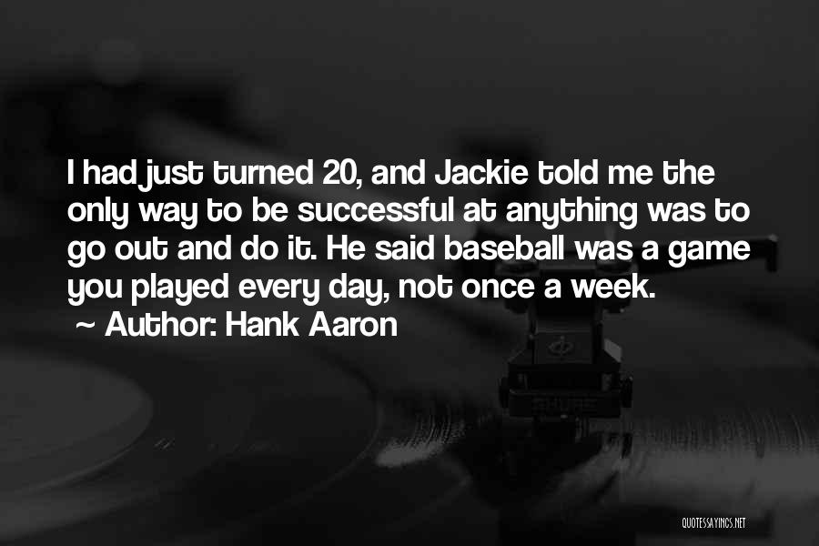 Hank Aaron Quotes 2236743