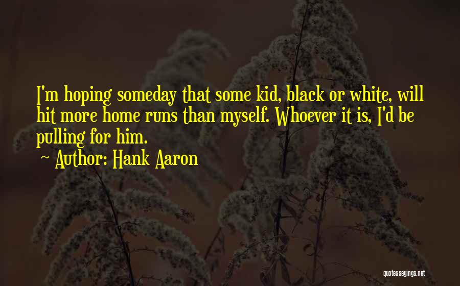 Hank Aaron Quotes 446824