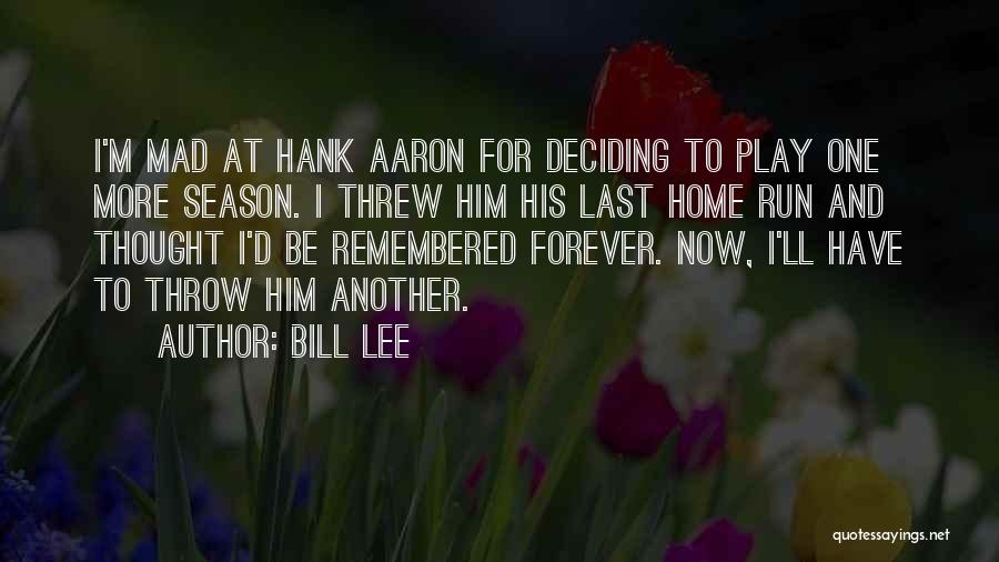 Hank Aaron's Quotes By Bill Lee