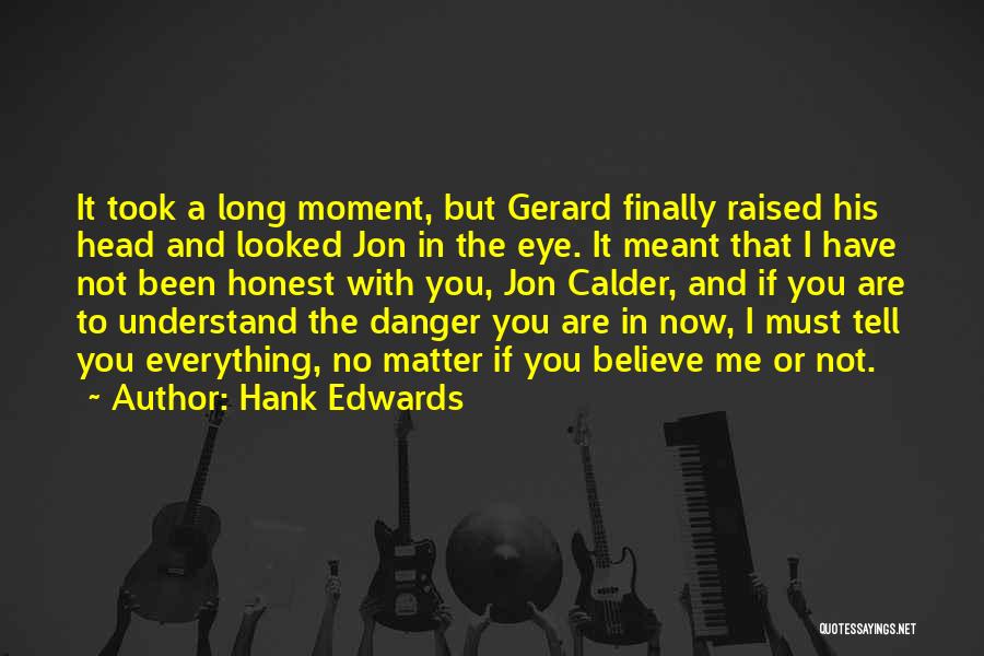 Hank Edwards Quotes 285475