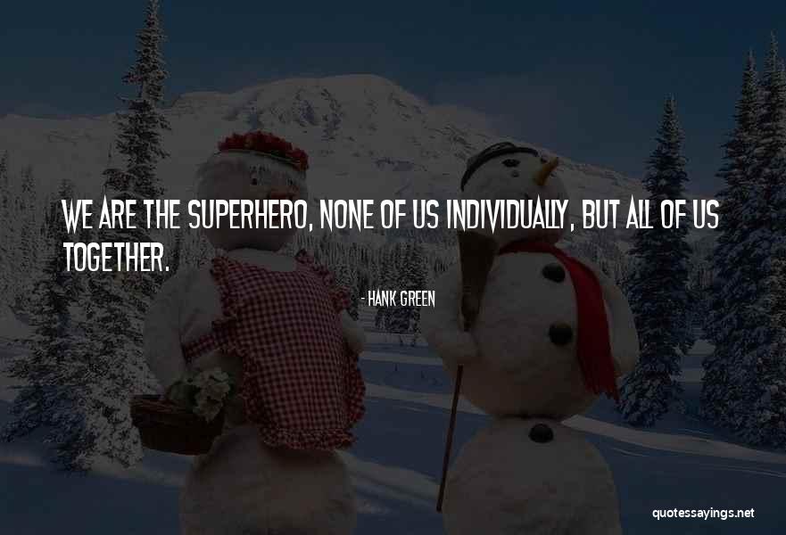 Hank Green Quotes 1408162 Hank Green Quotes 1408162