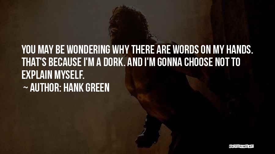 Hank Green Quotes 878336