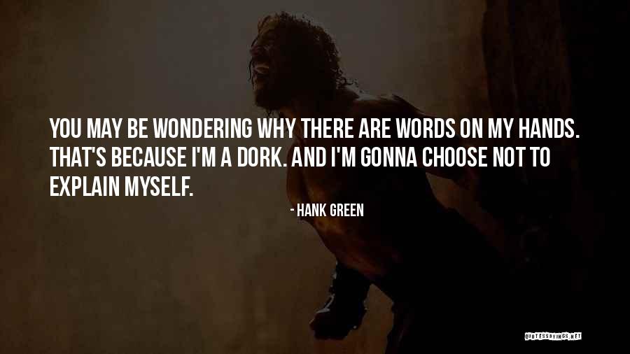 Hank Green Quotes 878336 Hank Green Quotes 878336