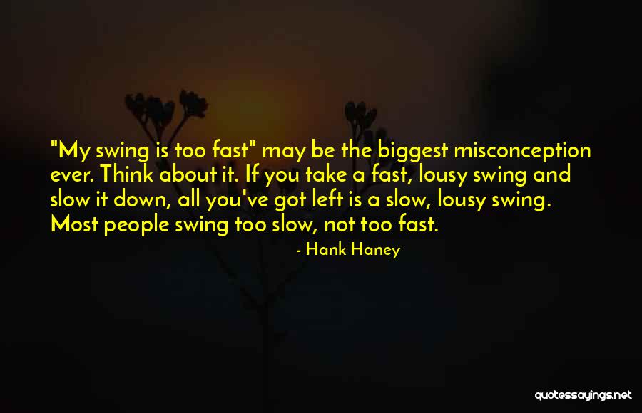 Hank Haney Quotes 357600 Hank Haney Quotes 357600