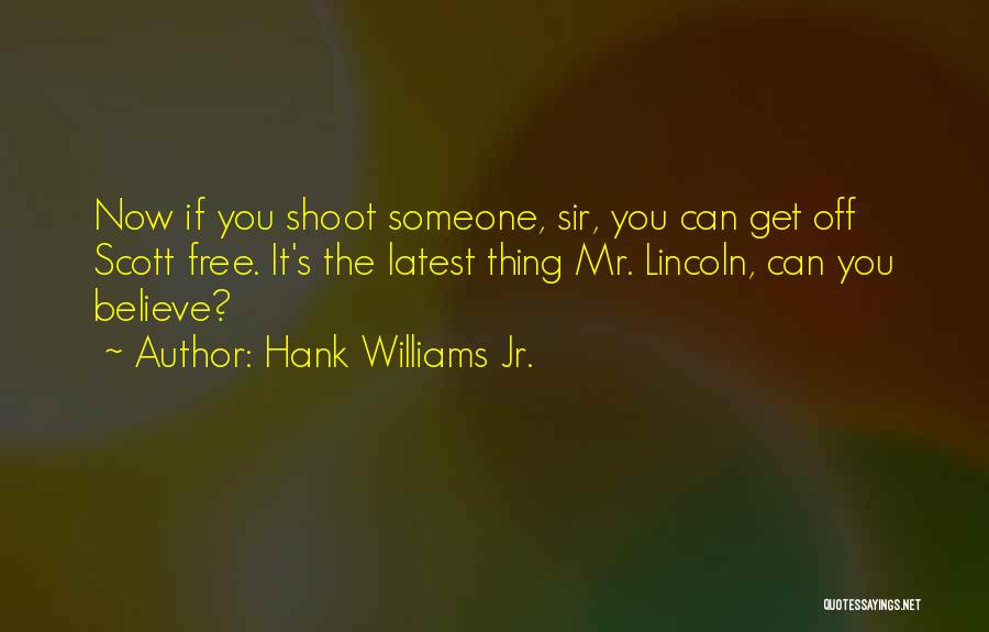 Hank Jr Quotes By Hank Williams Jr.