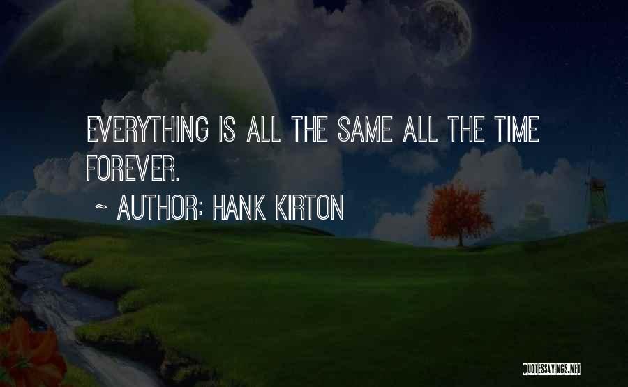 Hank Kirton Quotes 1243364