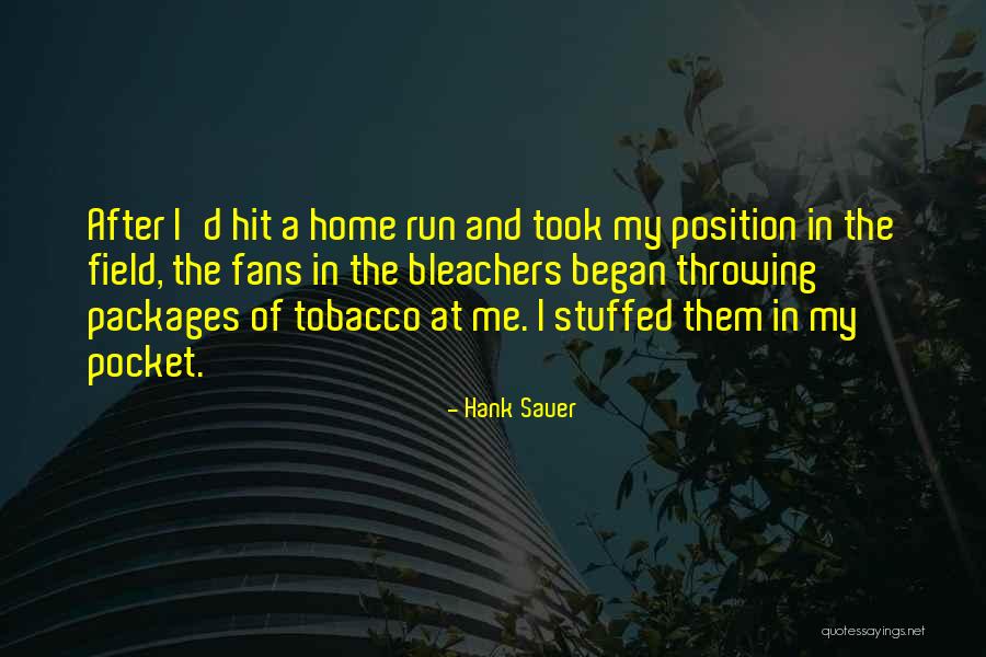 Hank Sauer Quotes 1851146 Hank Sauer Quotes 1851146