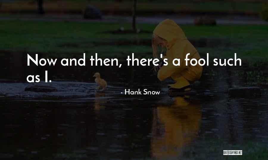 Hank Snow Quotes 97121 Hank Snow Quotes 97121