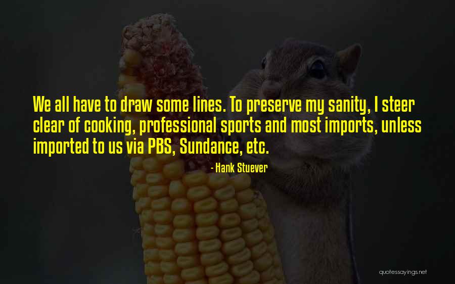 Hank Stuever Quotes 676210 Hank Stuever Quotes 676210