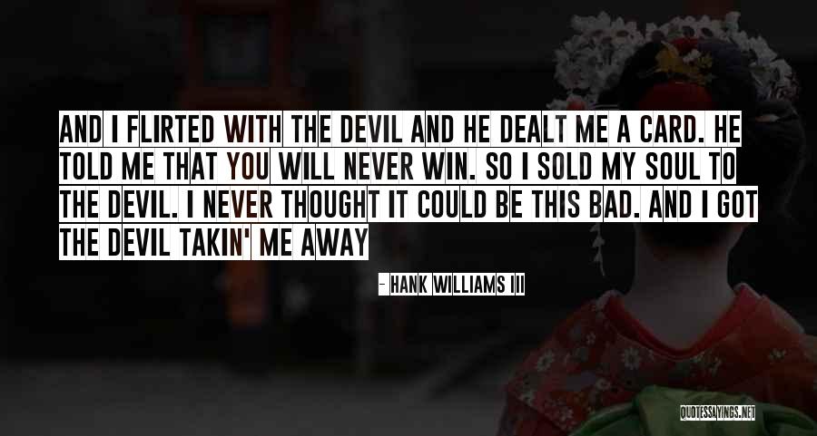 Hank Williams III Quotes 432807