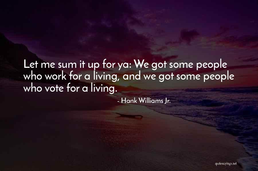 Hank Williams Jr. Quotes 1355816 Hank Williams Jr. Quotes 1355816