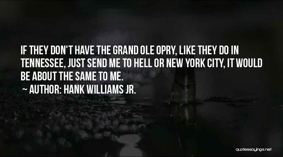 Hank Williams Jr. Quotes 1391518