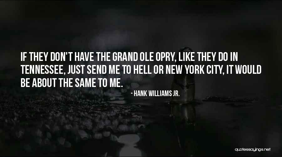 Hank Williams Jr. Quotes 1391518