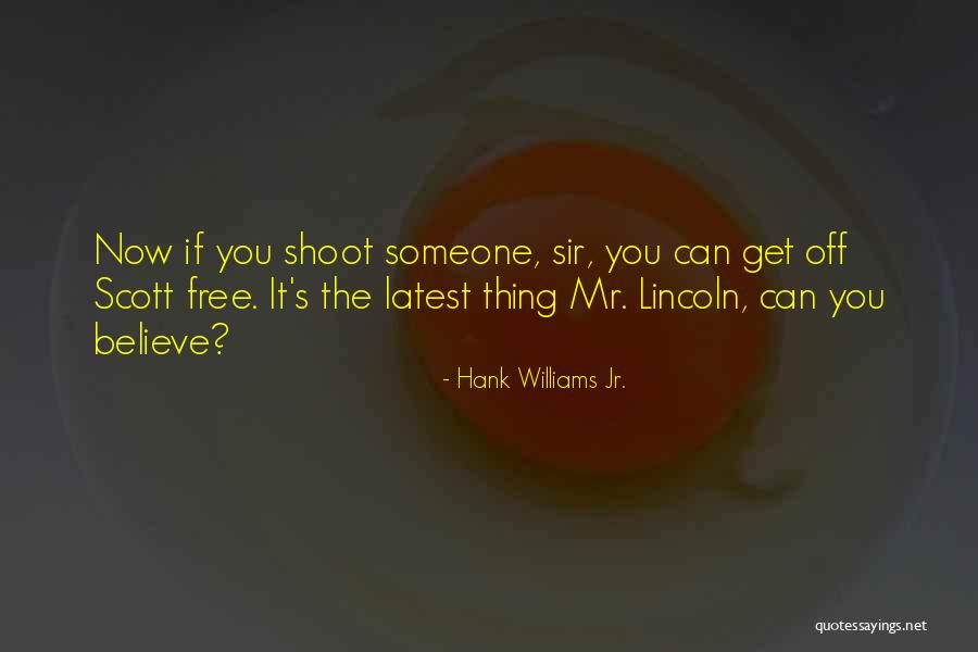 Hank Williams Jr. Quotes 1391727 Hank Williams Jr. Quotes 1391727
