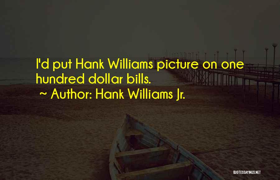 Hank Williams Jr. Quotes 1489635