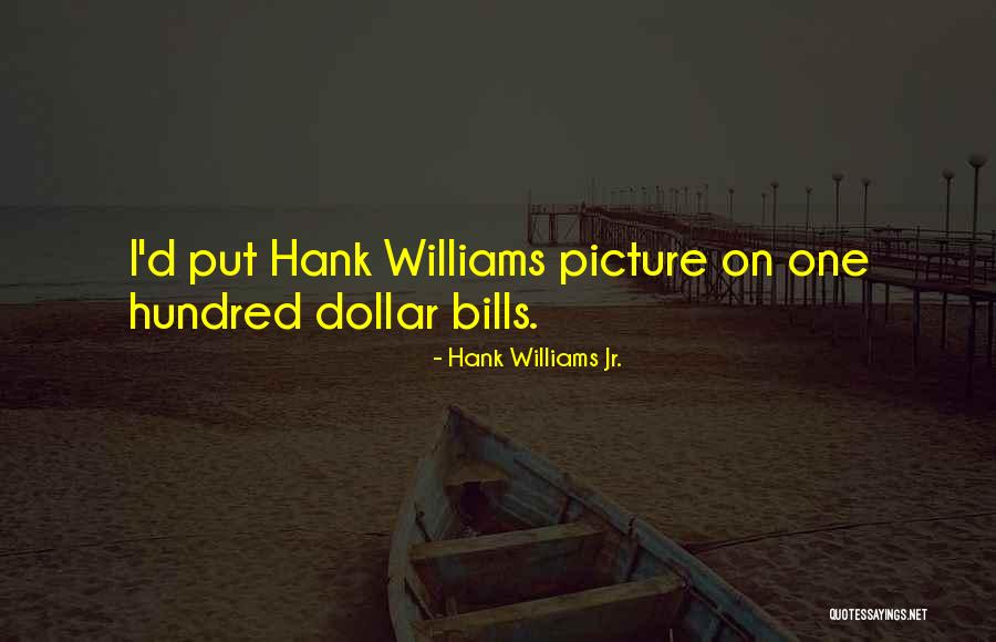 Hank Williams Jr. Quotes 1489635