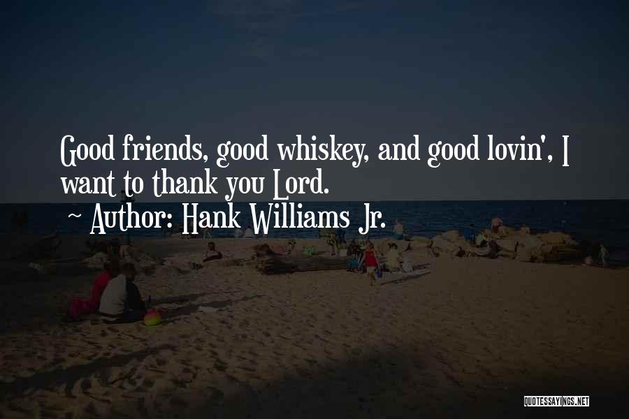Hank Williams Jr. Quotes 1570142