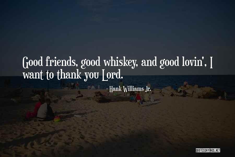 Hank Williams Jr. Quotes 1570142