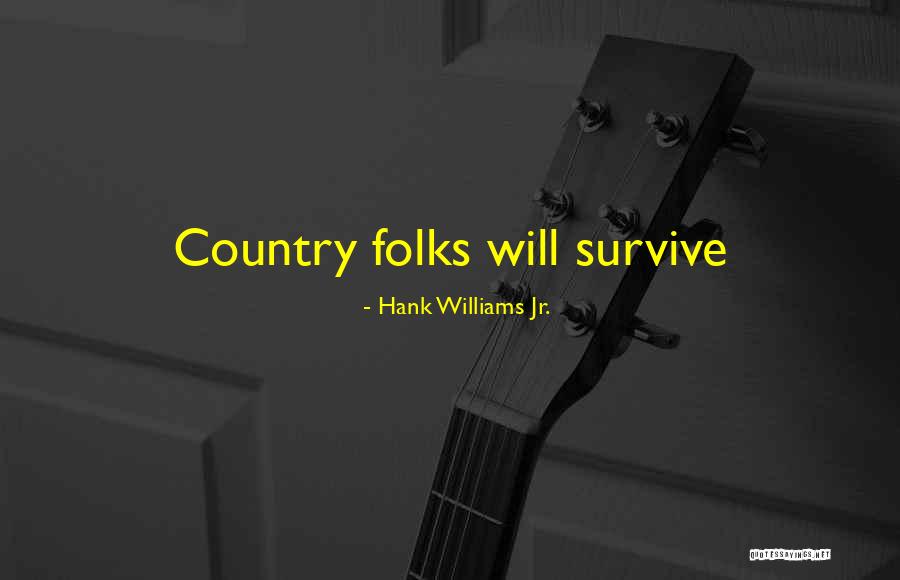 Hank Williams Jr. Quotes 1956875