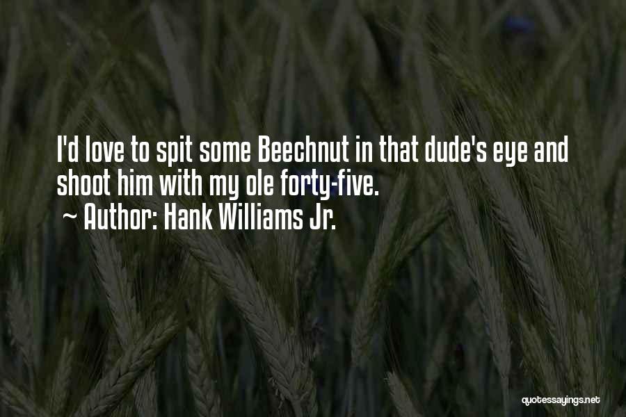 Hank Williams Jr. Quotes 764756