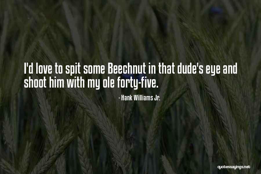 Hank Williams Jr. Quotes 764756 Hank Williams Jr. Quotes 764756