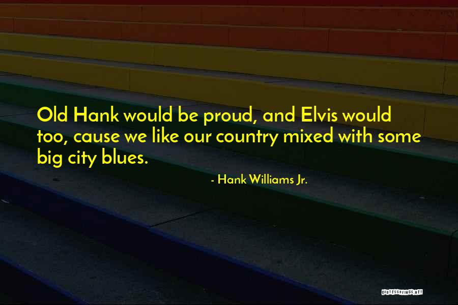 Hank Williams Jr. Quotes 967815