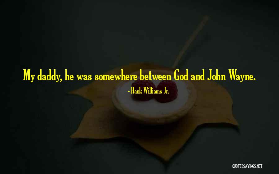 Hank Williams Jr. Quotes 969555 Hank Williams Jr. Quotes 969555