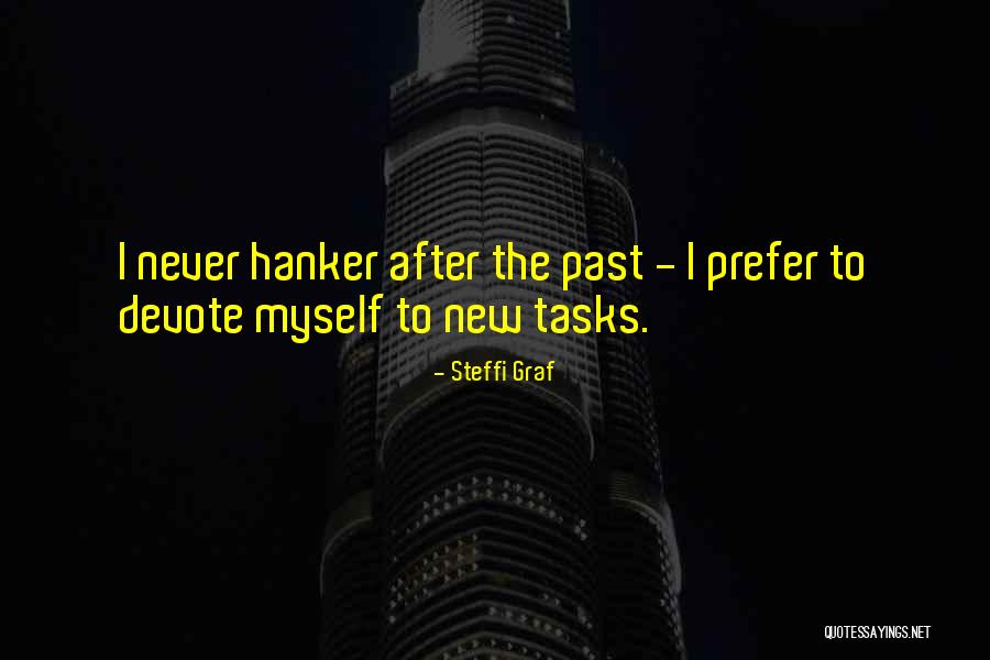 Hanker Quotes By Steffi Graf Hanker Quotes By Steffi Graf