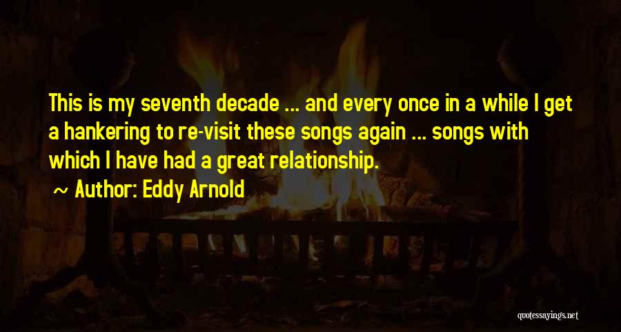 Hankering Quotes By Eddy Arnold