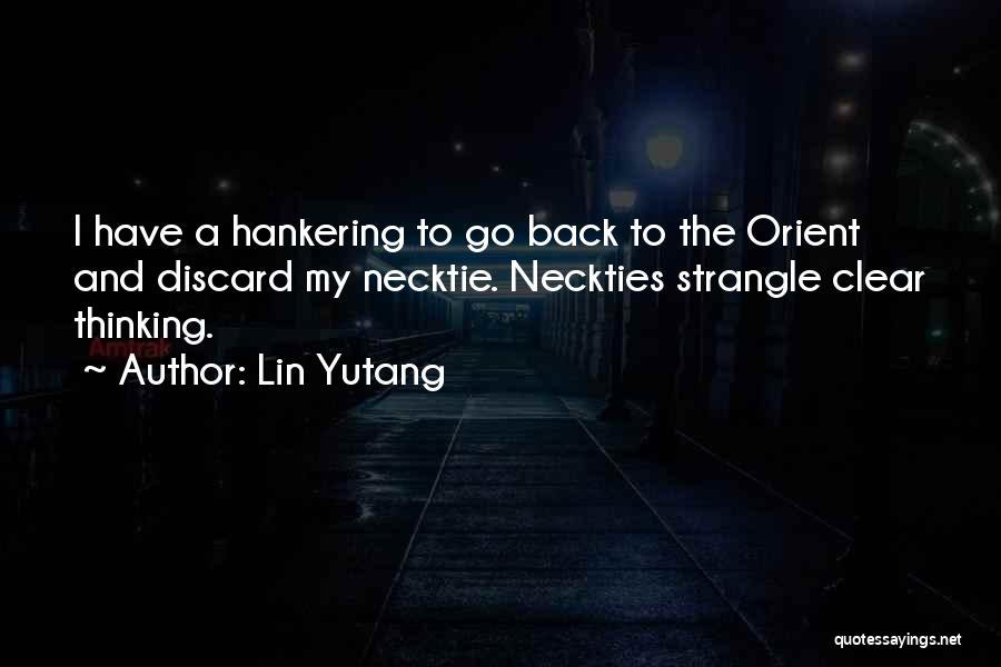 Hankering Quotes By Lin Yutang