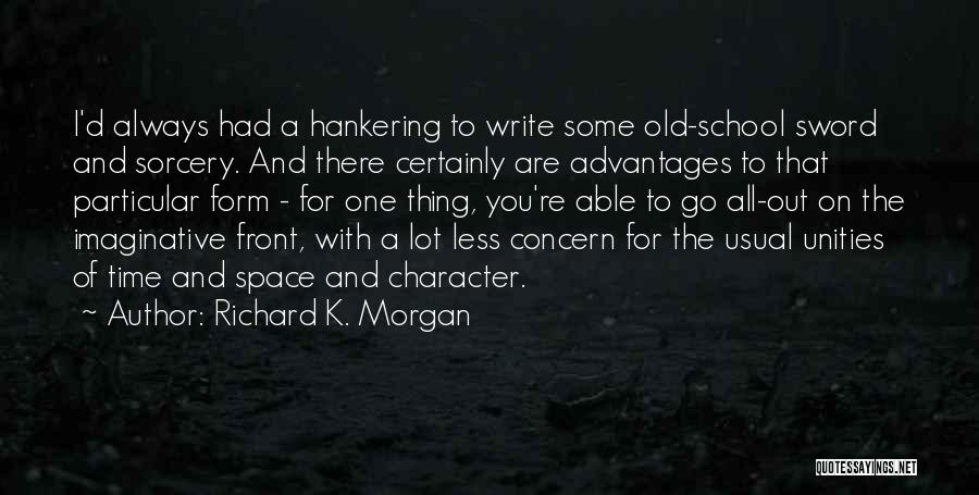 Hankering Quotes By Richard K. Morgan