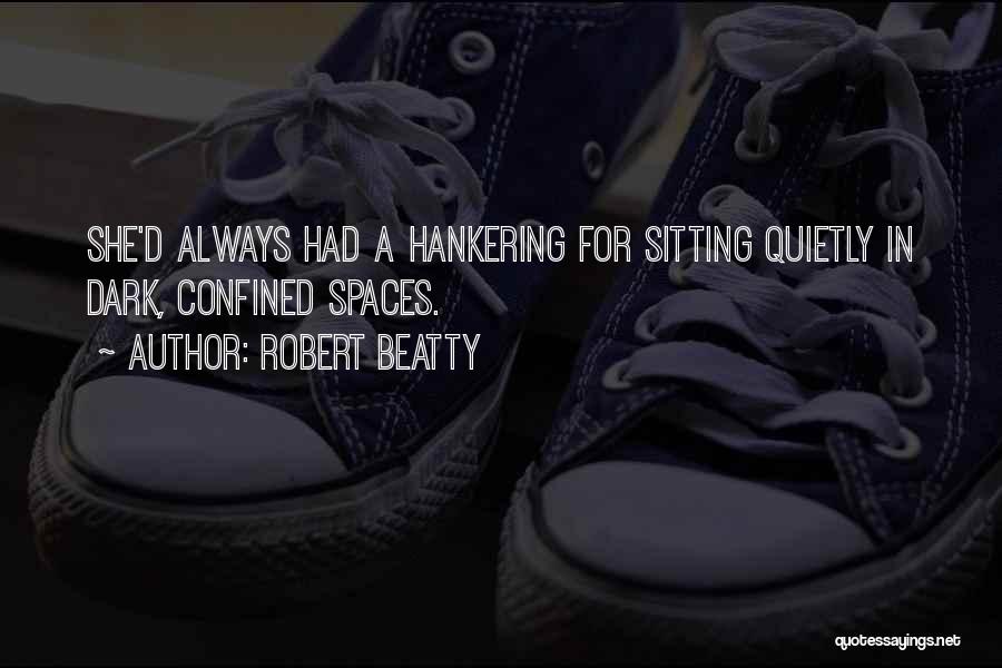 Hankering Quotes By Robert Beatty