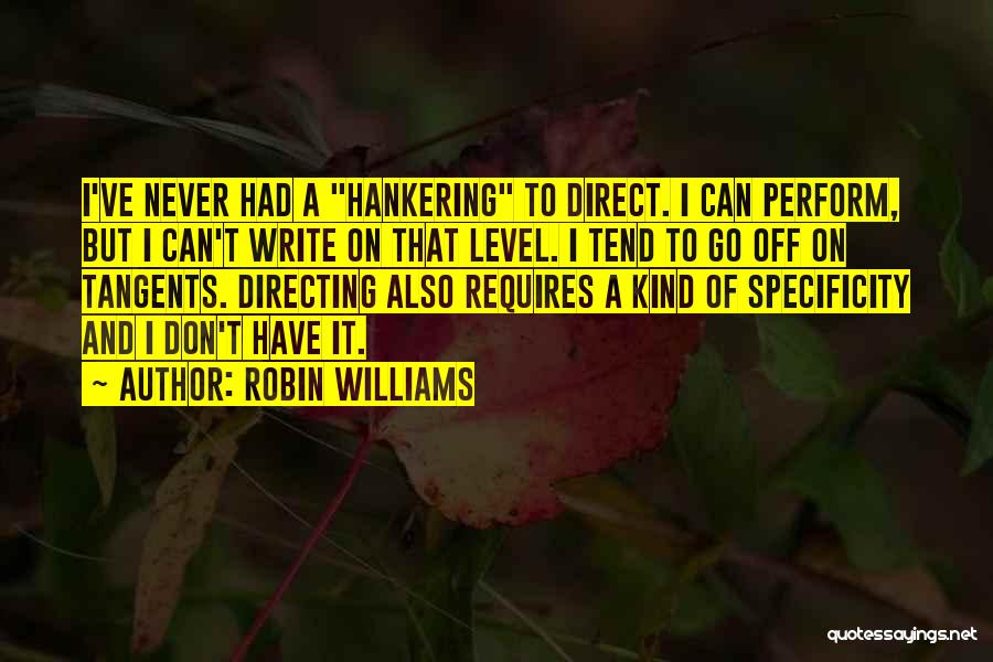 Hankering Quotes By Robin Williams