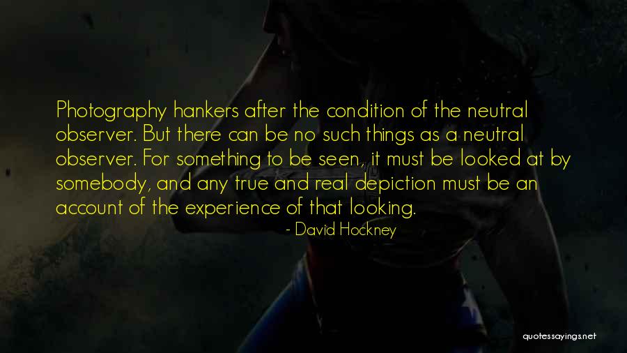 Hankers Quotes By David Hockney Hankers Quotes By David Hockney