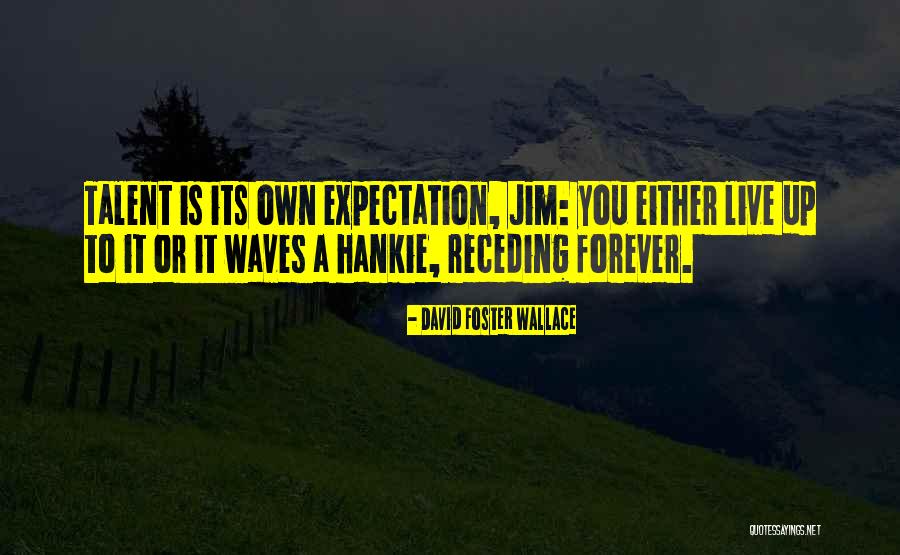 Hankie Quotes By David Foster Wallace Hankie Quotes By David Foster Wallace