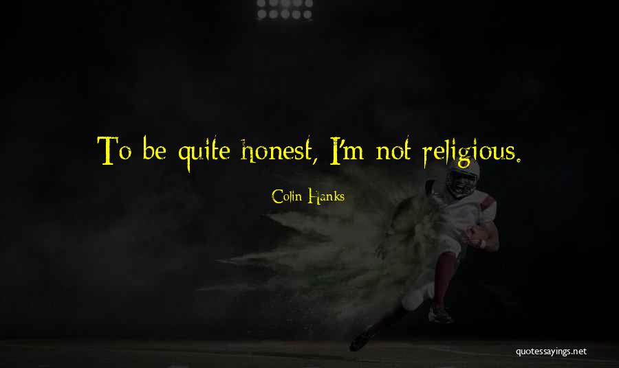 Hanks Quotes By Colin Hanks Hanks Quotes By Colin Hanks