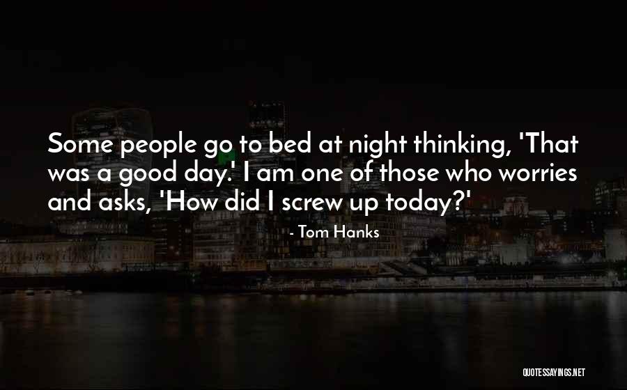 Hanks Quotes By Tom Hanks Hanks Quotes By Tom Hanks