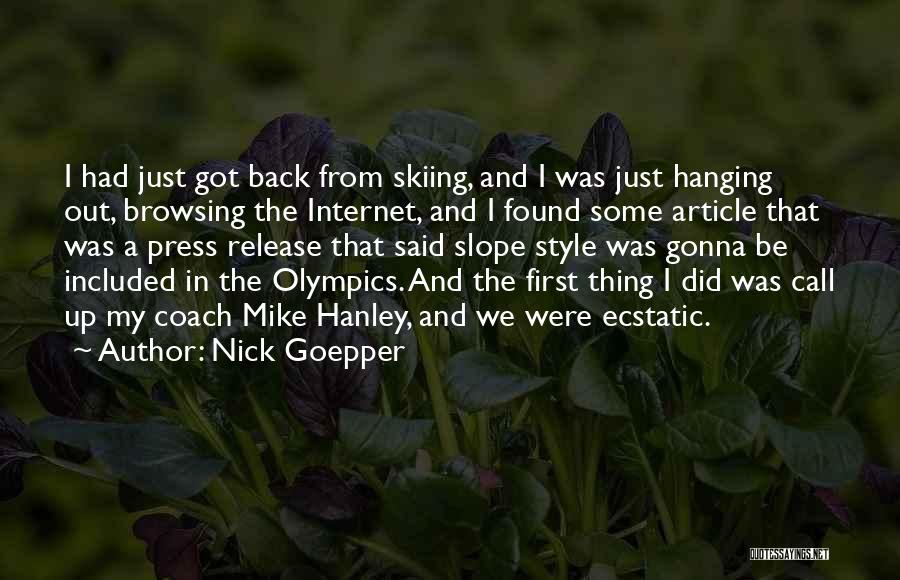 Hanley Quotes By Nick Goepper
