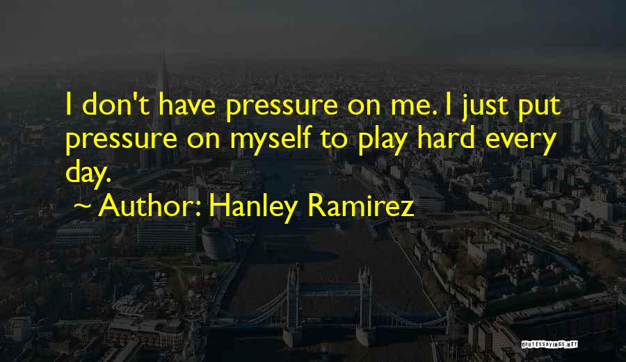 Hanley Ramirez Quotes 1034276